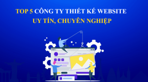 Top 5 công ty thiết kế website
