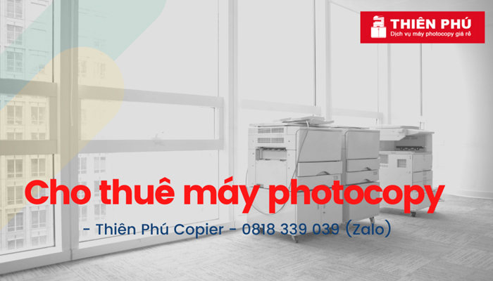 Công ty dịch vụ máy photocopy - Thiên Phú Copier
