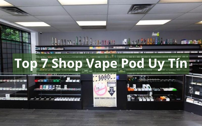 top shop vape pod uy tín