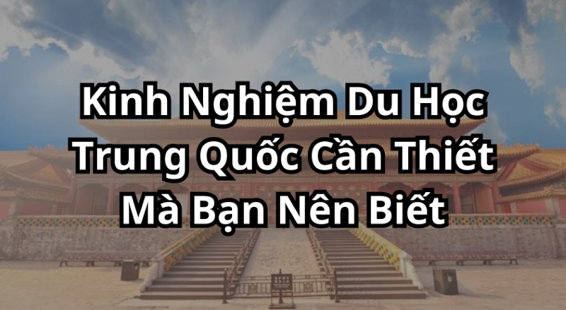 kinh nghiệm du học trung quốc