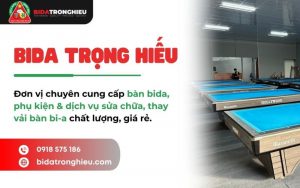 đơn vị chuyên cung cấp bàn bida Trọng Hiếu